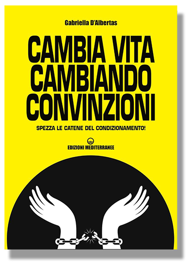 CAMBIA VITA CAMBIANDO CONVINZIONI